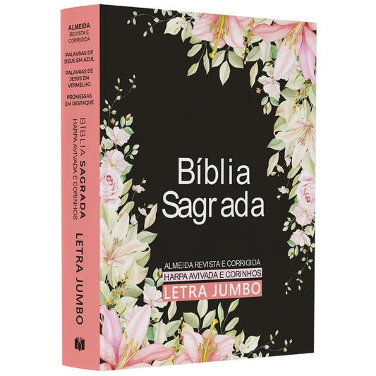 Bíblia Sagrada ARC Letra Jumbo com Harpa Avivada e Corinhos – Capa Dura Preta com Flores