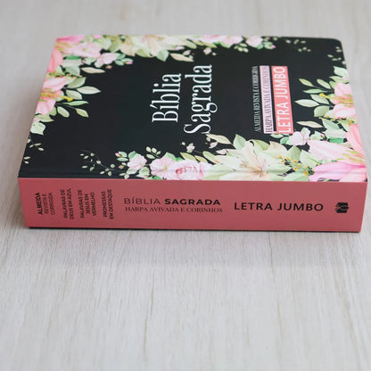 Bíblia Sagrada ARC Letra Jumbo com Harpa Avivada e Corinhos – Capa Dura Preta com Flores