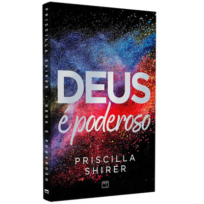 Deus é Poderoso — Priscilla Shirer