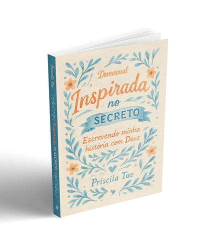 Devocional Inspirada no Secreto — Priscila Tae