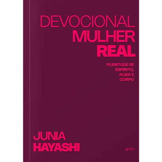 Devocional Mulher Real — Junia Hayashi