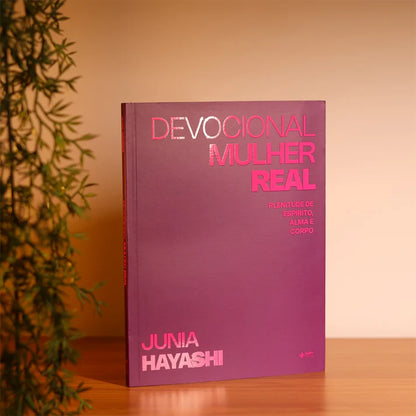 Devocional Mulher Real — Junia Hayashi