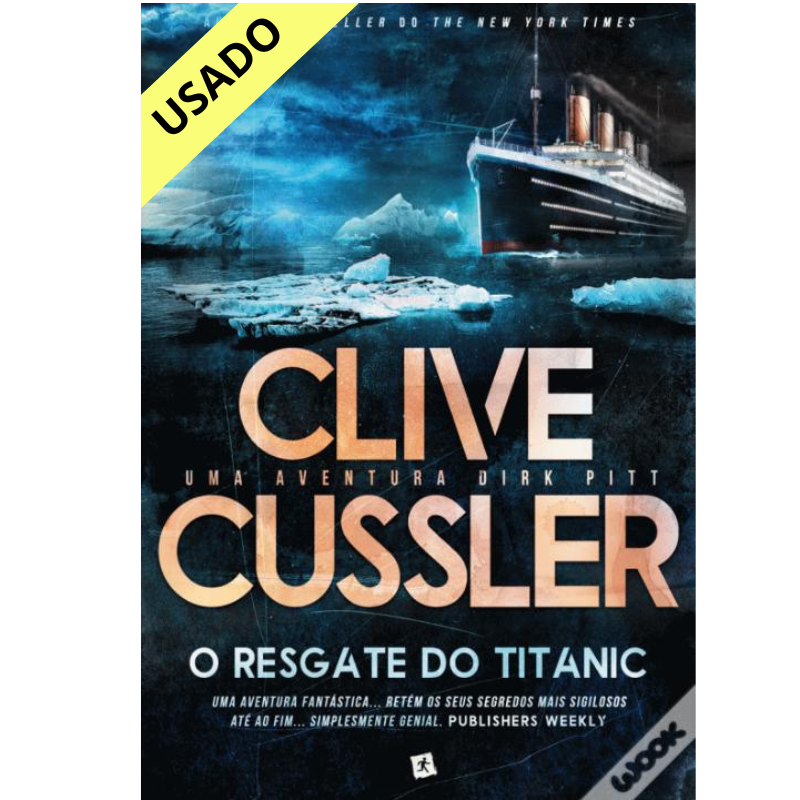 O Resgate do Titanic | Clive Cussler Litera.pt